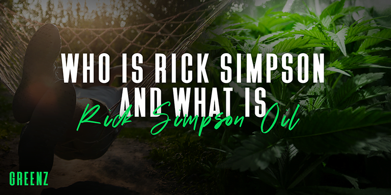 Who is Rick Simpson and What is Rick Simpson Oil (RSO)