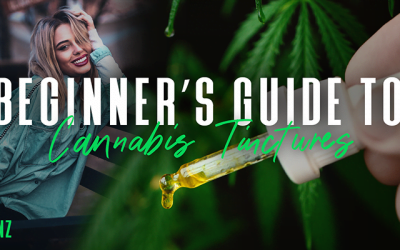 A Beginner’s Guide to Cannabis Tinctures – Everything You Need to Know